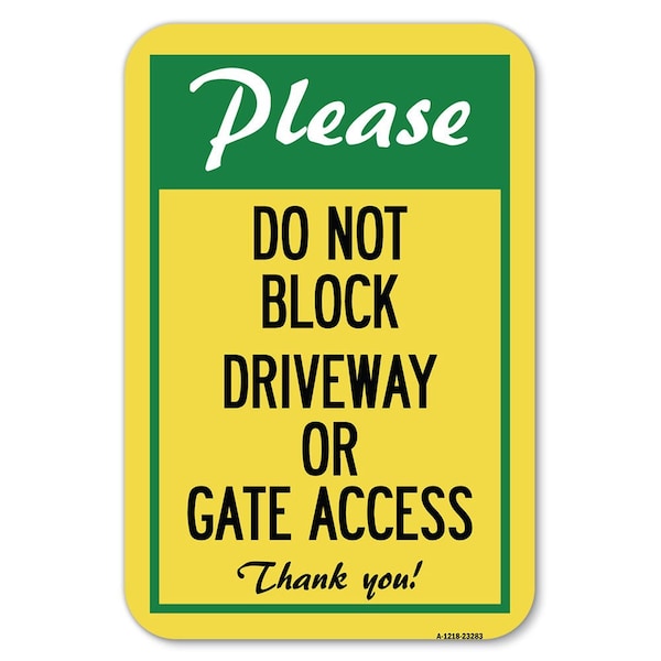 Signmission Please Do Not Block Driveway or Gate Ac Heavy-Gauge Aluminum Sign, 12" x 18", A-1218-23283 A-1218-23283 - main